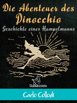 Die Abenteuer des Pinocchio (Geschichte eines Hampelmanns) Illustrierte Ausgabe (mit s?mtliche ?ber 82 Illustrationen von Enrico Mazzanti)