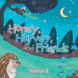 Honey, Harvey, and Friends【電子書籍】[ Na