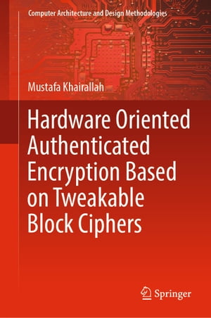 ŷKoboŻҽҥȥ㤨Hardware Oriented Authenticated Encryption Based on Tweakable Block CiphersŻҽҡ[ Mustafa Khairallah ]פβǤʤ18,231ߤˤʤޤ