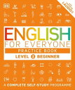 English for Everyone Practice Book Level 2 Beginner A Complete Self-Study Programme【電子書籍】 DK