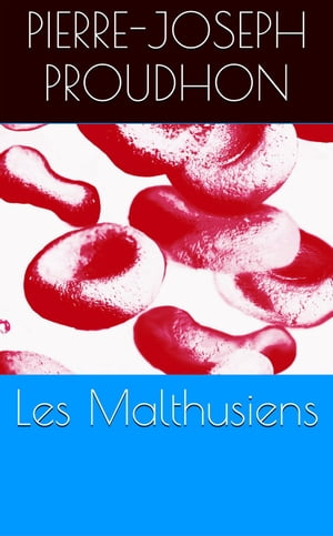 Les Malthusiens【電子書籍】[ Pierre-Joseph