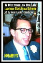 A Multimillion Dollar Lucchese Stock Fraud Scheme Led By Meyer Lansky 039 s Son-In-Law【電子書籍】 Robert Grey Reynolds Jr