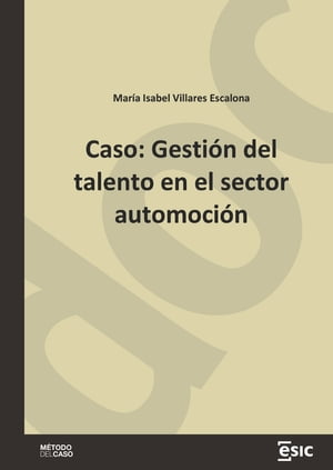 Caso: Gesti?n del talento en el sector automoci?