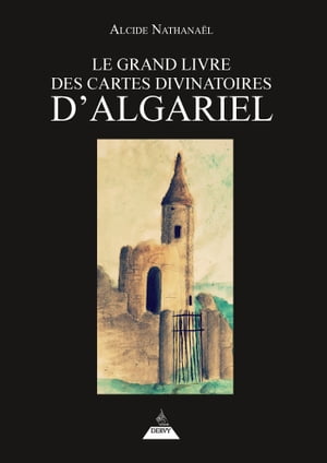 Le Grand livre des Cartes divinatoires d'Algariel