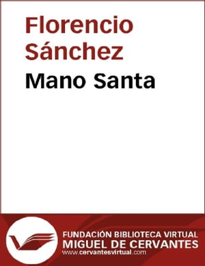 Mano santaŻҽҡ[ Florencio S?nchez ]