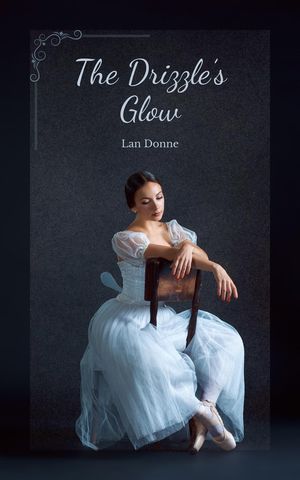 The Drizzle's Glow【電子書籍】[ Lan Donne ]