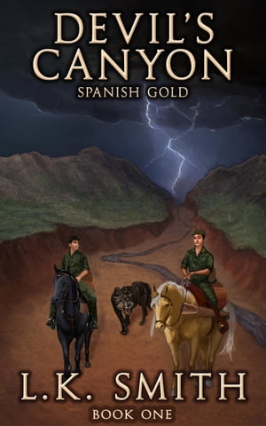 Devil's Canyon: Spanish Gold (Book One)【電子書籍】[ L. K. Smith ]