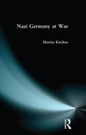 楽天楽天Kobo電子書籍ストアNazi Germany at War【電子書籍】[ Martin Kitchen ]