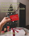 Merry Christmas: Ultimate digital Christmas Gifts Guide (Illustrated) Complete I...