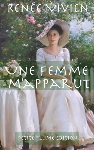 Une femme m'apparut...【電子書籍】[ Ren?e 