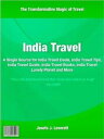 ŷKoboŻҽҥȥ㤨India Travel A Single Source for India Travel Deals, India Travel Tips, India Travel Guide, India Travel Books, India Travel Lonely Planet and MoreŻҽҡ[ Josefa J. Leverett ]פβǤʤ399ߤˤʤޤ