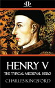 ŷKoboŻҽҥȥ㤨Henry V The Typical Medieval HeroŻҽҡ[ Charles Kingsford ]פβǤʤ120ߤˤʤޤ