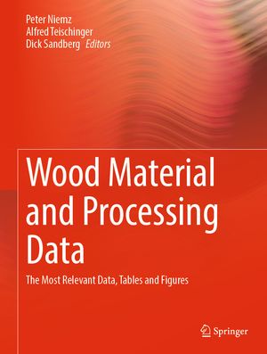 Wood Material and Processing Data The Most Relevant Data, Tables, and Figures【電子書籍】