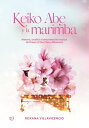 Keiko Abe y la marimba Historia, an lisis e interpretaci n musical del Dream of the Cherry Blossoms【電子書籍】 Roxana Villavicencio