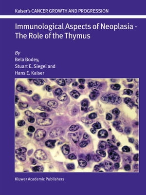 Immunological Aspects of Neoplasia ー The Role of the Thymus