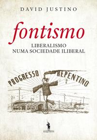 Fontismo   Liberalismo Numa Sociedade Iliberal