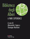 Biblioteca Degli Alberi A Park Experience【電