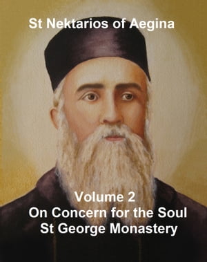 St Nektarios On Concern for the Soul