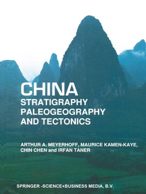 China ー Stratigraphy, Paleogeography and Tectonics