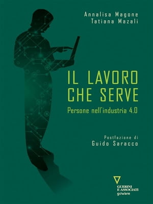 Il lavoro che serve. Persone nell’industria 4.0