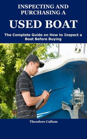 INSPECTING AND PURCHASING A USED BOAT