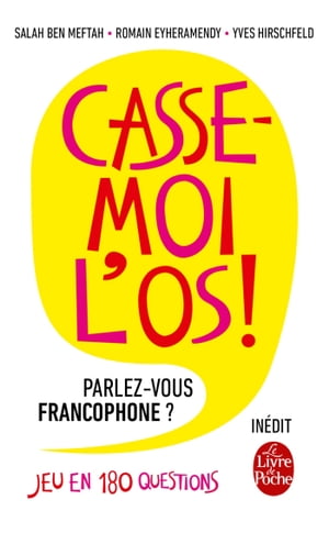 Casse-moi l'os!