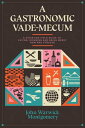 ŷKoboŻҽҥȥ㤨A Gastronomic Vade Mecum A Christian Field Guide to Eating, Drinking, and Being Merry Now and ForeverŻҽҡ[ John Warwick Montgomery ]פβǤʤ906ߤˤʤޤ