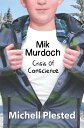 Mik Murdoch: Crisis of Conscience【電子書籍】 Michell Plested