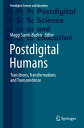 Postdigital Humans Transitions, Transformations and Transcendence