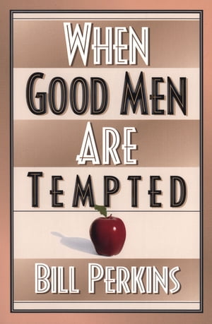 When Good Men Are TemptedŻҽҡ[ William Perkins ]