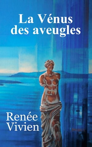 La V?nus des Aveugles【電子書籍】[ Ren?e V