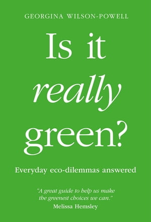 Is It Really Green? Everyday Eco Dilemmas Answered