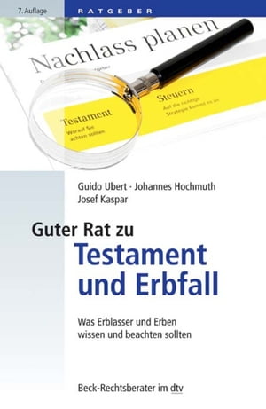 Guter Rat zu Testament und Erbfall