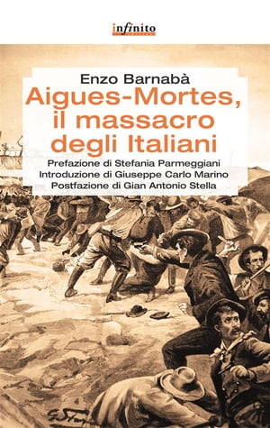 Aigues-Mortes, il massacro degli italiani