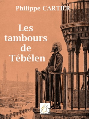 Les tambours de T?b?len【電子書籍】[ Philippe Cartier ]