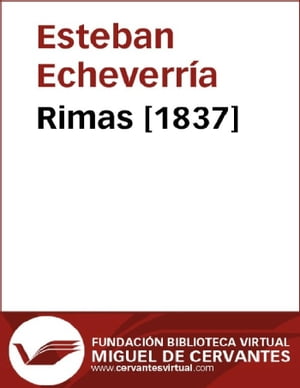 Rimas [1837]Żҽҡ[ Esteban Echeverr?a ]