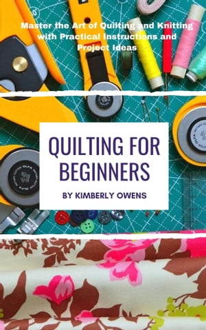 QUILTING FOR BEGINNERS