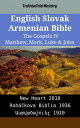 English Slovak Armenian Bible - The Gospels IV - Matthew, Mark, Luke & John New Heart 2010 - Roh??kova Biblia 1936 - ???????????? 1910【電子書籍】[ TruthBeTold Ministry ]