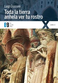 Toda la tierra anhela ver tu rostro【電子書籍】[ Luigi Giussani ]