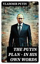 ŷKoboŻҽҥȥ㤨The Putin Plan - In His Own Words President Putin's Essays, Statements, Executive Orders and Speeches Linked to the Russo-Ukrainian WarŻҽҡ[ Vladimir Putin ]פβǤʤ300ߤˤʤޤ