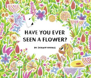 Have You Ever Seen a Flower 【電子書籍】