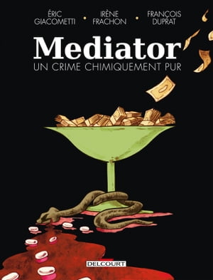 Mediator, un crime chimiquement pur