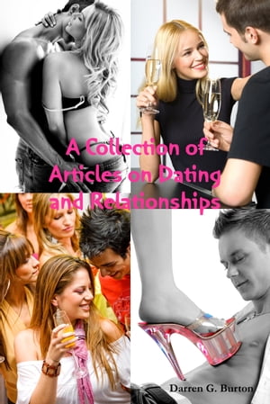 A Collection of Dating and Relationship Articles