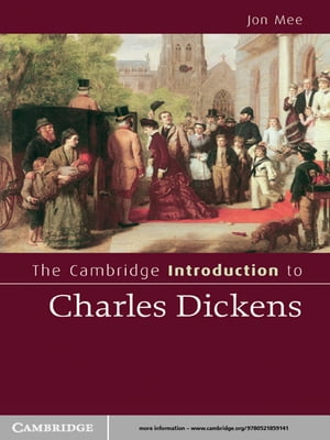 The Cambridge Introduction to Charles Dickens【電子書籍】[ Jon Mee ]