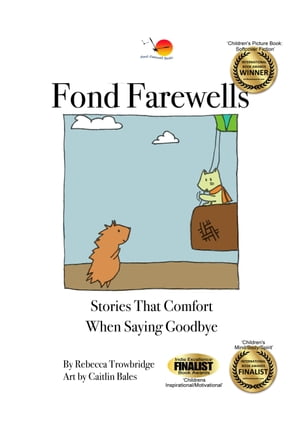 ŷKoboŻҽҥȥ㤨Fond Farewells: Stories That Comfort When Saying GoodbyeŻҽҡ[ Rebecca Trowbridge ]פβǤʤ215ߤˤʤޤ