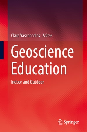 楽天楽天Kobo電子書籍ストアGeoscience Education Indoor and Outdoor【電子書籍】