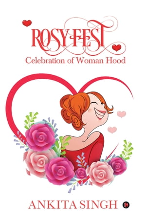 ROSY FEST Celebration of Woman HoodŻҽҡ[ ANKITA SINGH ]