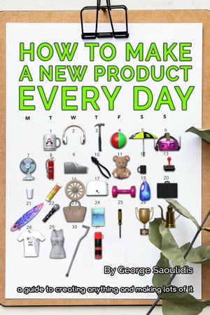 How to Make a New Product Every Day