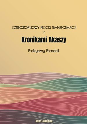 Czterostopniowy proces transformacji z Kronikami Akaszy