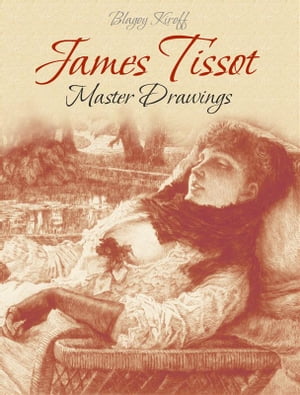 James Tissot: Master Drawings【電子書籍】[